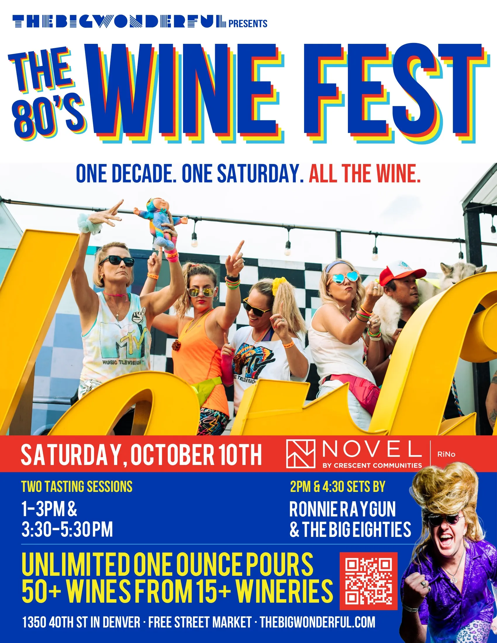 The Wine Fest poster: The 80's Wine Fest, Saturday October 10th at NOVEL RiNo, friends in 80s outfits dancing behind the yellow Wonderful sign, two tasting sessions and sets by Ronnie Raygun & The Big Eighties